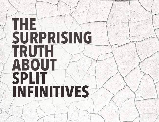 The Surprising Truth About the Split Infinitive