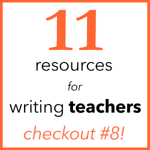 11 Resources for writing teachers