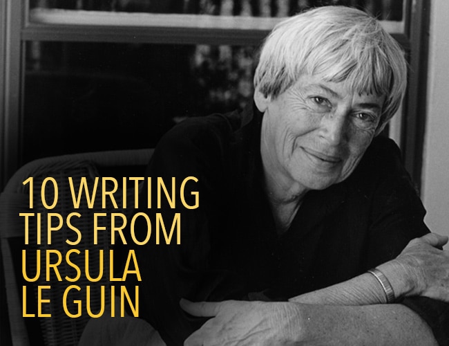 10 Writing Tips from Ursula Le Guin