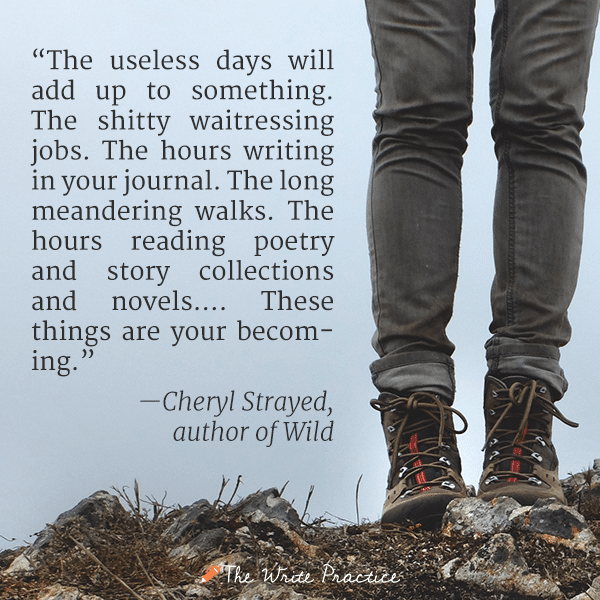 cheryl strayed quote become a writer