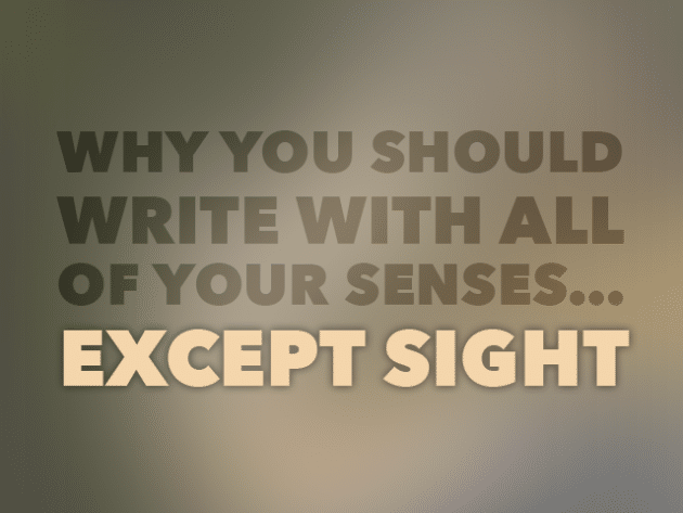 Write with your senses