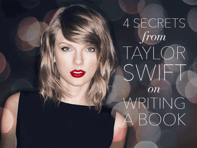 4 Secrets From Taylor Swift On Writing A Book