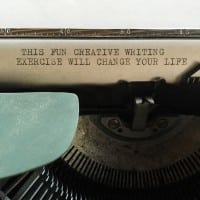 This Fun Creative Writing Exercise Will Change Your Life