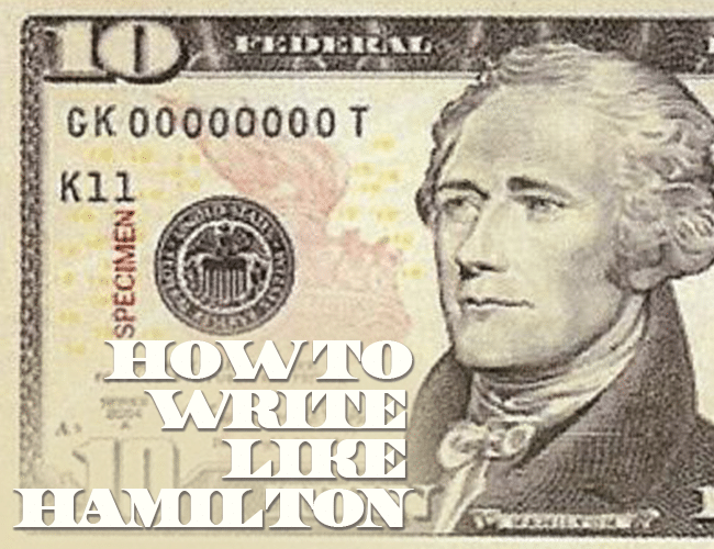 How to Write Like Hamilton