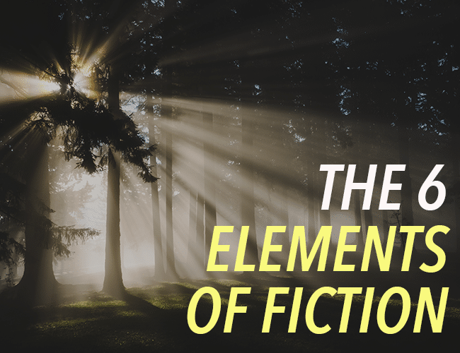 The 6 Elements of Fiction