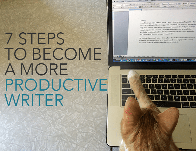 7 Steps to Become a More Productive Writer