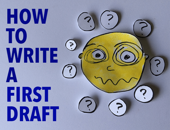 How to Write a First Draft