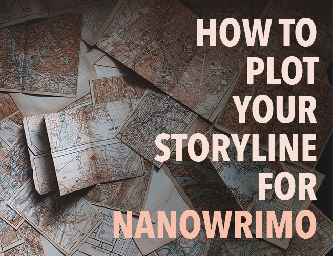 How to Plot Your Storyline for NaNoWriMo