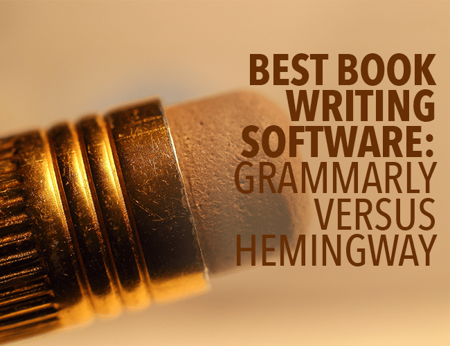 Best Book Writing Software: Grammarly vs Hemingway