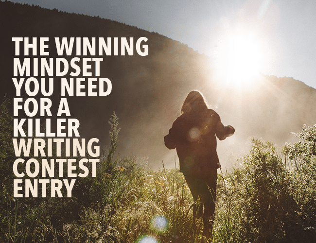 The Winning Mindset You Need for a Killer Writing Contest Entry