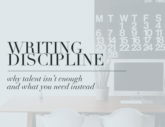 Writing Discipline: Why Talent Isn't Enough (And What You Need Instead)