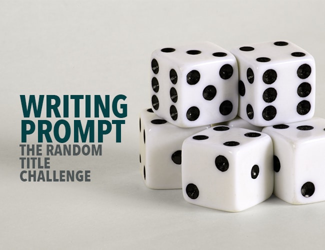 Writing Prompt: The Random Title Challenge