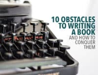 10 Obstacles to Writing a Book and How to Conquer Them