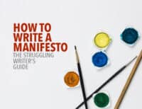 How to Write a Manifesto: The Struggling Writer's Guide