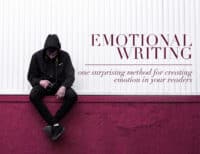 Emotional Writing: One Surprising Method for Creating Emotion in Your Readers