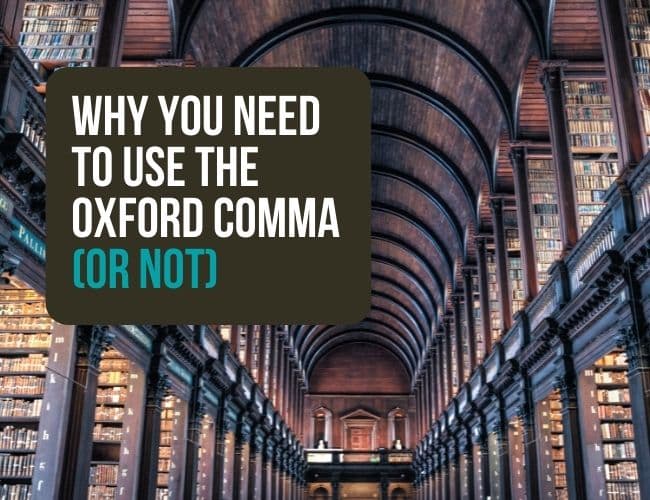 Why You Need to Use the Oxford Comma (or Not)