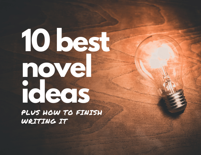 Top 10 Novel Ideas to Write a Bestseller