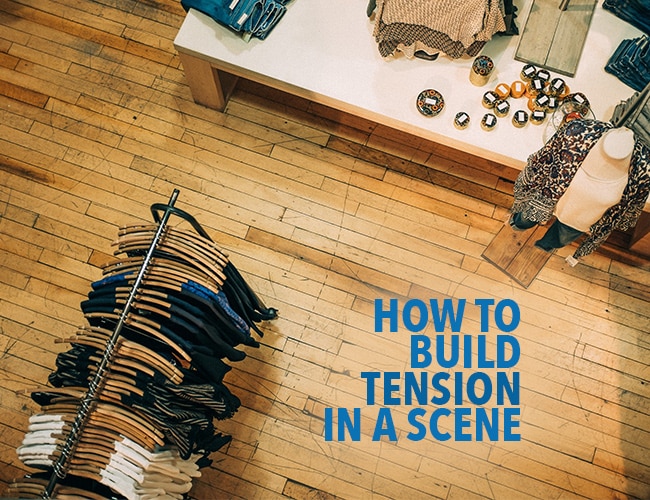 How to Build Tension in a Scene
