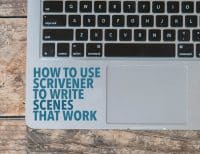 How to Use Scrivener to Write Scenes That Work