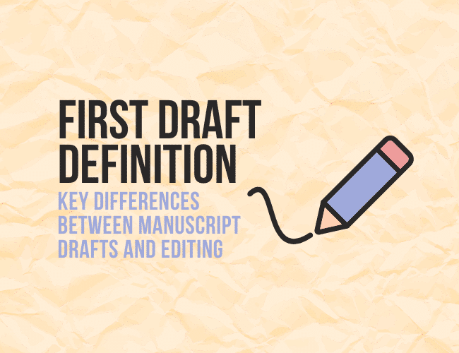 First Draft Definition: Key Differences Between First and Second Drafts