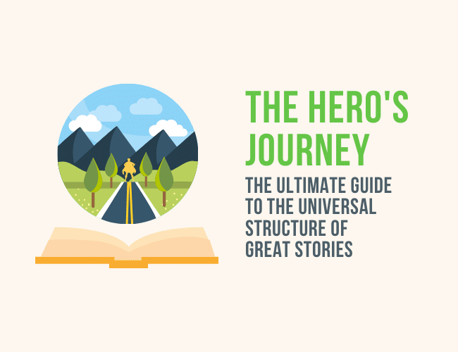 The Hero's Journey: The Ultimate Guide to the Universal Structure of Great Stories