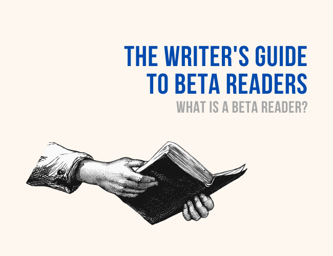 The Writer's Guide to Beta Readers: What Is a Beta Reader?
