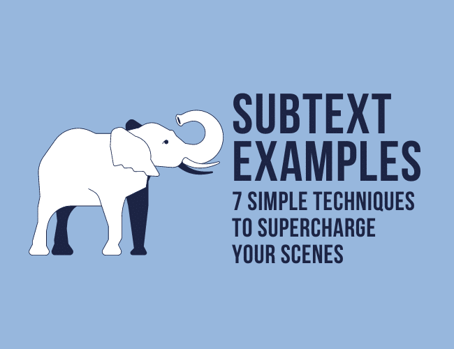 Subtext Examples: 7 Simple Techniques to Supercharge Your Scenes