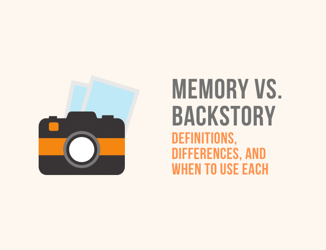 Character Backstory and Memory: Definitions and When to Use Each