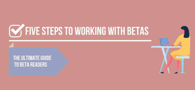 5 Steps to Working With Beta Readers