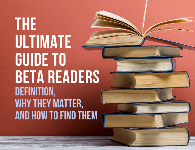 The Ultimate Guide to Beta Readers